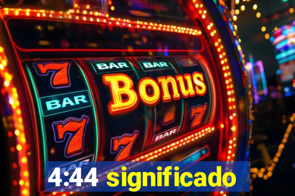 4:44 significado
